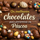 Os melhores chocolates para presentear na Páscoa (guia por perfil)