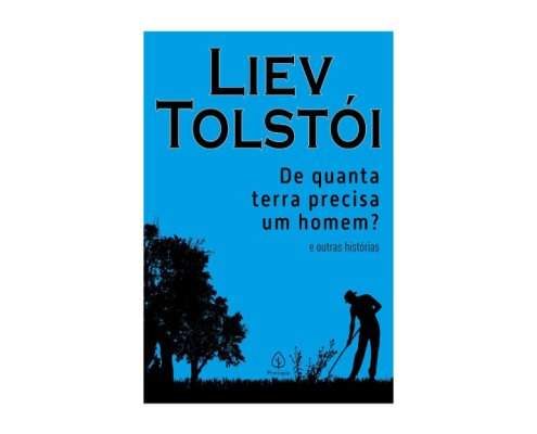 Capa do livro De quanta terra precisa um homem?, de Liev Tolstói